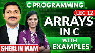 Arrays in C with Examples | C Programming Lec 12 | First Year Engineering | Sherlin Mam | Dinesh Sir