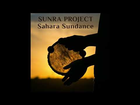 Sunra Project - Sahara Sundance (Full Album)