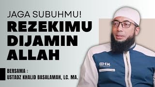 Download lagu Keutamaan Shalat Subuh Berjamaah, Rezeki Dijamin Lancar Oleh Allah | Nasehat Ustadz Khalid Basalamah mp3