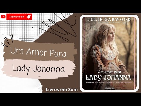 💨Um Amor Para Lady Johanna◾Primeira Parte◾