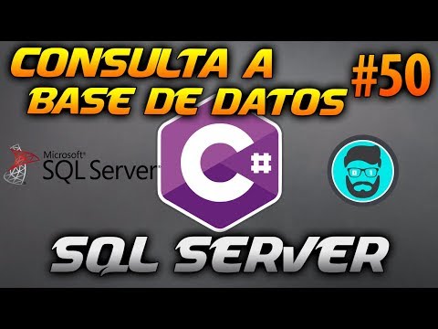 Cómo Hacer una CONSULTA a Una Base de Datos de SQL Server SELECT | Desarrollo en CSharp C 50
