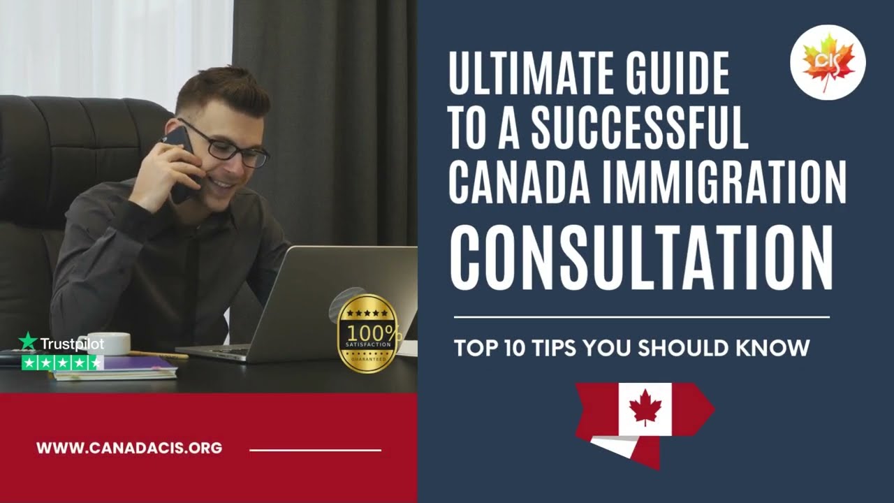 10 Tips for a Successful Canada Immigration Consultation