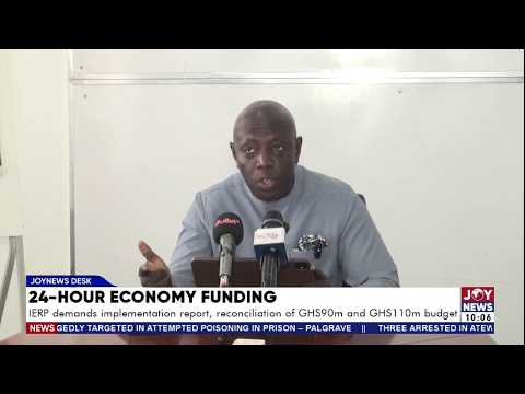 24-Hour Economy Funding: IERPP demands answers over GH¢90m and GH¢110m