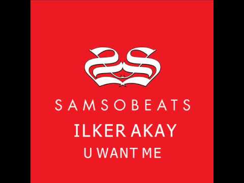 Ilker Akay - U want me (D-Rashid remix)