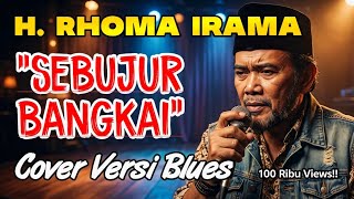 Download lagu Sebujur Bangkai – H. Rhoma Irama 🎧 Versi Blues Santai Suara Mewah Makin Enak Di telinga mp3