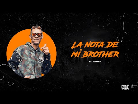 La Nota de Mi Brother - El Biofa | Versión Maqueta