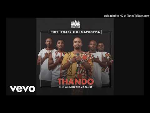 Thee Legacy, DJ Maphorisa - Thando ft. Mlindo The Vocalist