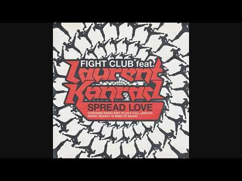 Fight Club Feat  Laurent Konrad   Spread Love Club Mix