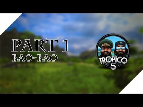 Tropico 5 Campaign - Let's Play - Bao-Bao - Part 1