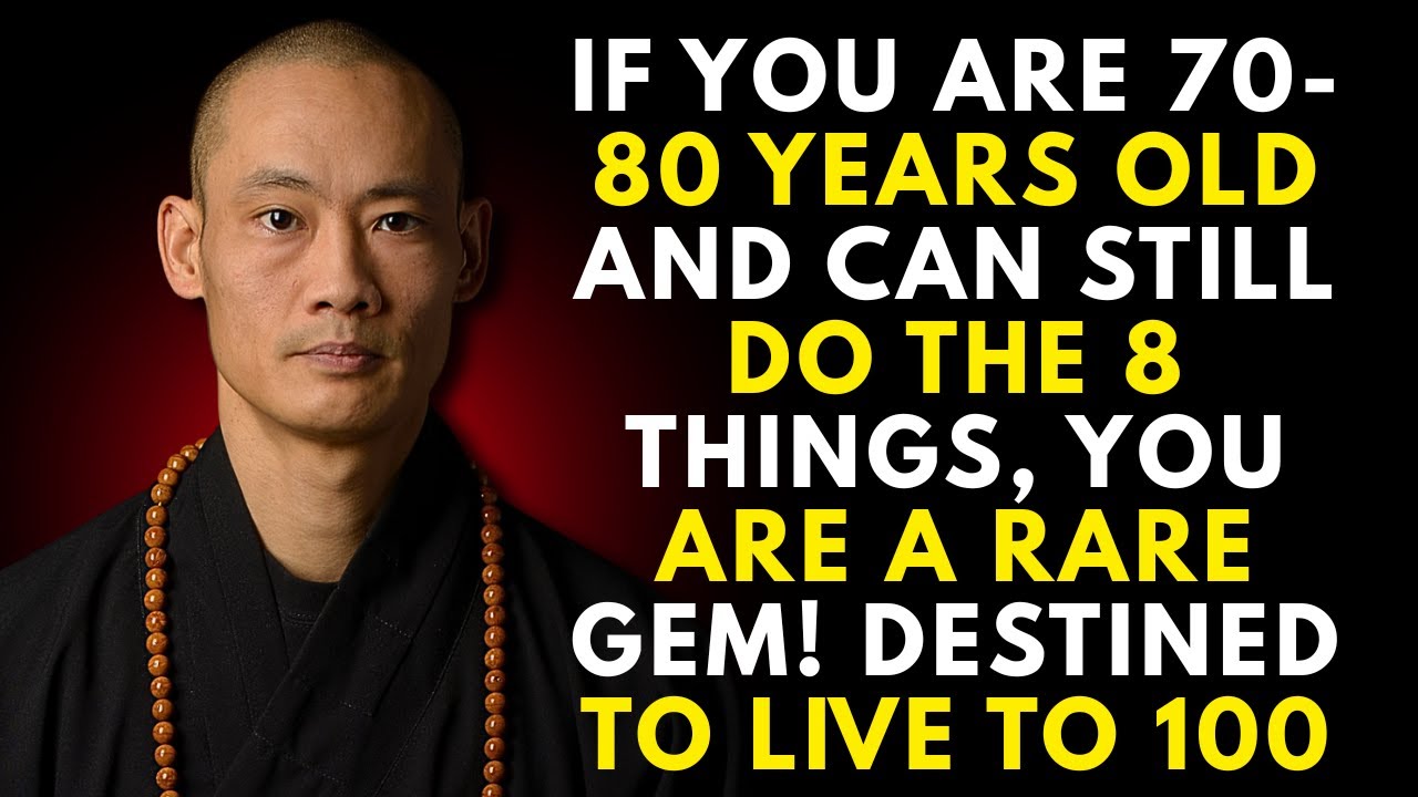 If You Are 70–80 Years Old and Can Still Do the Following 8 Things, You Are a Rare Gem! shi heng yi