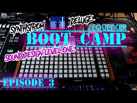 Sound Design Level 1 - Deluge Sequencer Boot Camp Pt. 3 // Synthstrom Deluge Tutorial