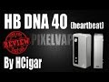 HB DNA 40 by HCigar (Heart Beat) - Review 