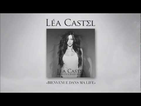 Léa Castel - Bienvenue dans ma life (Officiel)