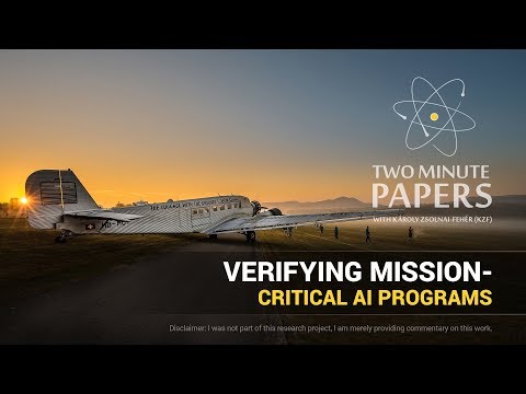 Verifying Mission-Critical AI Programs | Two Minute Papers #179