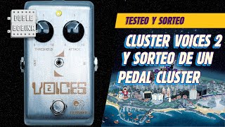 Video thumbnail for Testeo del Cluster Voices 2 y ¡sorteo de un pedal Cluster a elección! by Doble Bobina