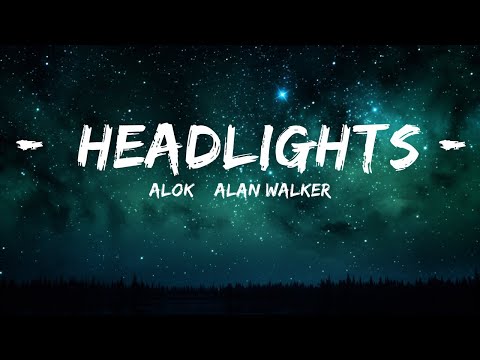 Alok & Alan Walker - Headlights (Lyrics) feat. KIDDO  | 25mins Lyrics - Chill with me
