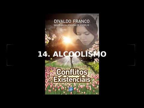 Conflitos Existenciais | Divaldo Franco (Joanna de Ângelis) - Cap.14 Alcoolismo