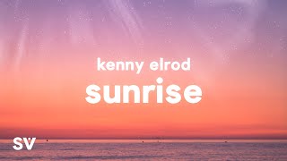 Kenny Elrod - Sunrise (Lyrics)