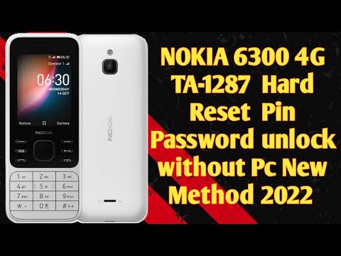 NOKIA 6300 4G TA-1287  Hard Reset  Pin Password unlock without Pc New Method 2022