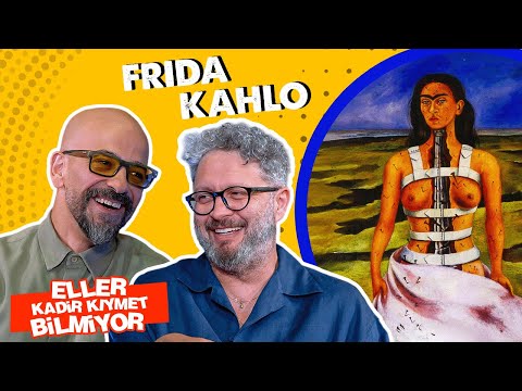 Eller Kadir Kıymet Bilmiyor - Frida Kahlo | İbrahim Selim