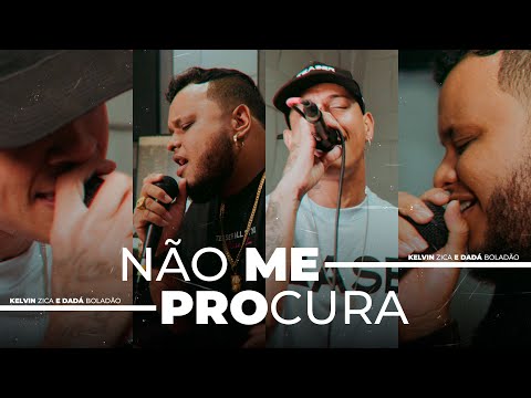 Kelvin Zica e Dadá Boladão - Não me procura