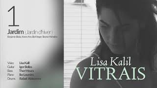 Jardim (Jardin d'hiver) - Lisa Kalil