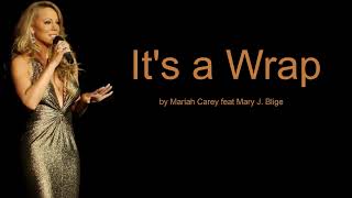 It&#39;s a Wrap by Mariah Carey feat Mary J. Blige (Lyrics)