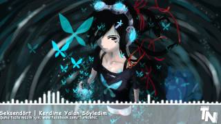 Nightcore - Kendime Yalan Söyledim