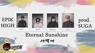 [Sub Español|Han|Rom] Epik High (에픽하이) - Eternal Sunshine(새벽에) (with BTS SUGA)