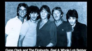 Gene Clark & The Firebyrds...Feel A Whole Lot Better