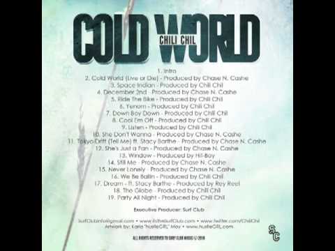 Chili Chil - Cold World(Live Or Die) - Produced by Chase N. Cashe
