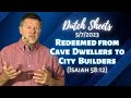 Dutch Sheets: Redeemed from Cave Dwellers to City Builders (Isaiah 58:12)
