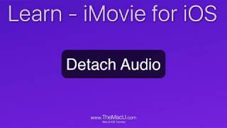 How to Detach or Replace Audio in iMovie for iOS
