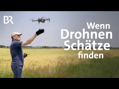 Verborgene Plätze aus der Luft entdecken: Archäologie mit Drohnen  | Schwaben + Altbayern | BR