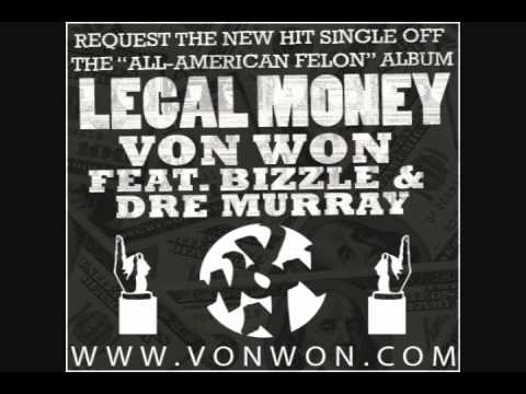 LEGAL MONEY - VON WON FEAT. BIZZLE & DRE MURRAY
