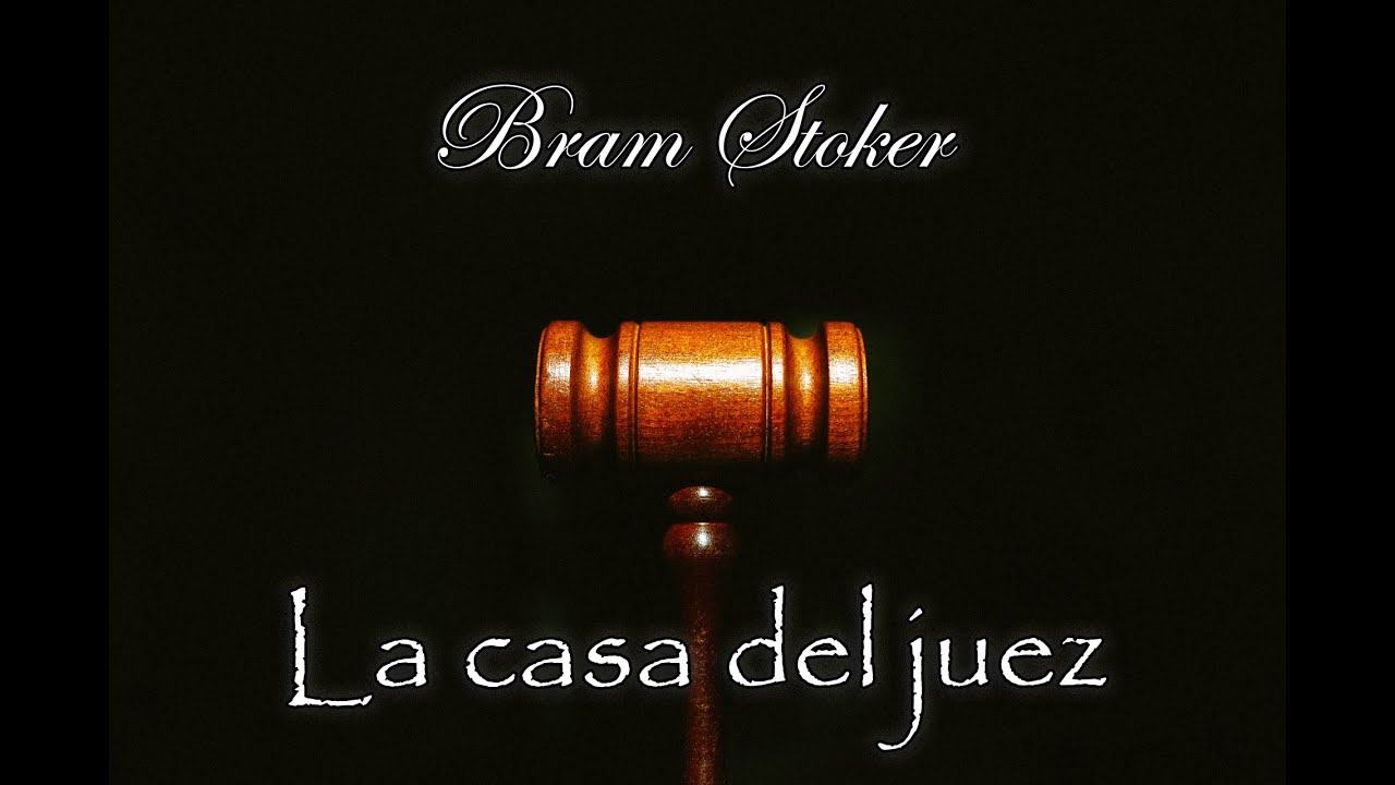 La casa del juez - Audiolibro de Bram Stoker - Narrado