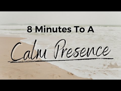 8 Minute Meditation To Cultivate Presence | Mindfulness Practice To Improve Presence In Daily Life