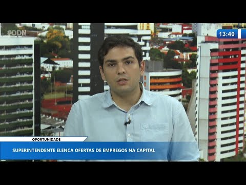 Superintendente do SINE elenca ofertas de empregos em Teresina 02 02 2021