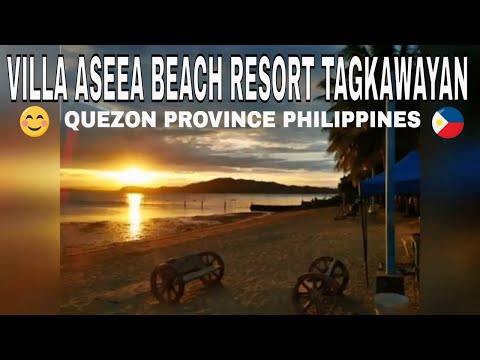 VILLA ASEEA BEACH RESORT TAGKAWAYAN, QUEZON PROVINCE, PHILIPPINES, MAG ENDORSE NG BEACH RESORT Video