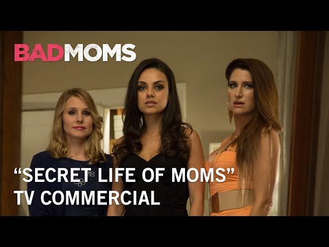 Bad Moms | "Secret Life of Moms" TV Commercial | Own It Now on Digital HD, Blu-Ray & DVD