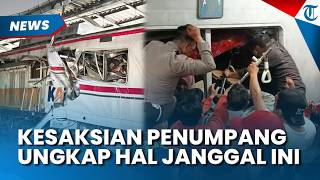 KESAKSIAN Penumpang Selamat KRL Bekasi, Ungkap Hal Janggal Sebelum Tabrakan
