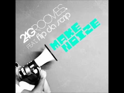 Make Noize - 24 Grooves feat. Flip da Scrip