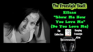 Elissa &quot;Show Me How You Love Me&quot; (Do You Love Me) Freestyle Music 1996