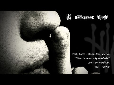 Dmk, Luiza Tatara, Jojo, Merka - Nie chciałem o tym mówić Cuty Dj Hard Cut Prod. Pawko