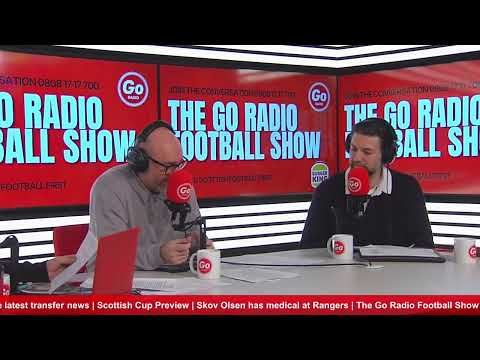 Celtic Go 2nd, Skov Olsen Medical @ Rangers & Scottish Cup Preview | The Go Radio Football Show Live