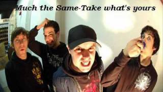 Much The Same - Take what&#39;s yours.wmv