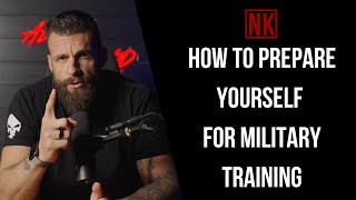 How To Prepare Yourself For Military Training | Nick Koumalatsos