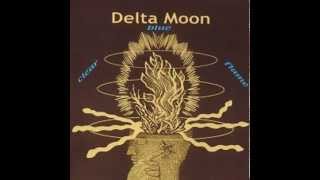 Delta Moon - Life's a Song