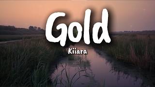 Download lagu Kiiara – Gold (Lyrics) | Worth More Than Gold mp3