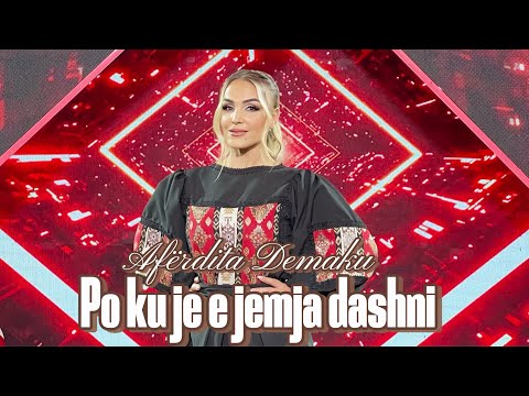 Aferdita Demaku - Po ku je e jemja dashni